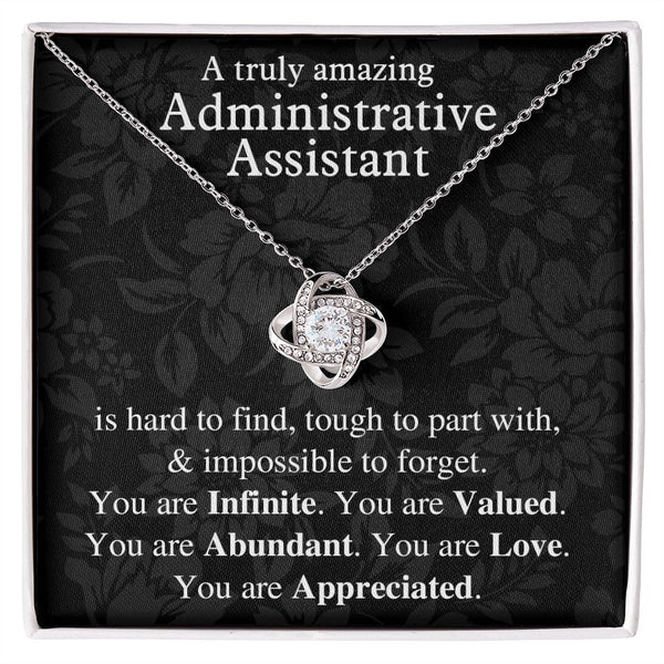 Administrative Assistant Gift, Gift for Administrative Assistant, Admin Assistant Gift, You are Infinite, You are Valued, You are Abundant, You are Appreciated, Love Knot Necklace with Message Card