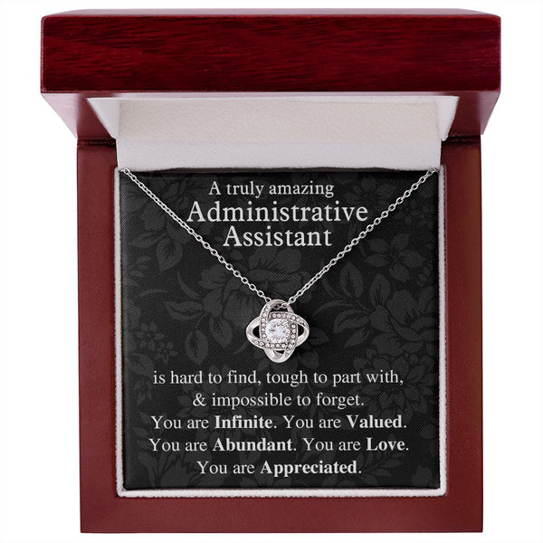 Administrative Assistant Gift, Gift for Administrative Assistant, Admin Assistant Gift, You are Infinite, You are Valued, You are Abundant, You are Appreciated, Love Knot Necklace with Message Card