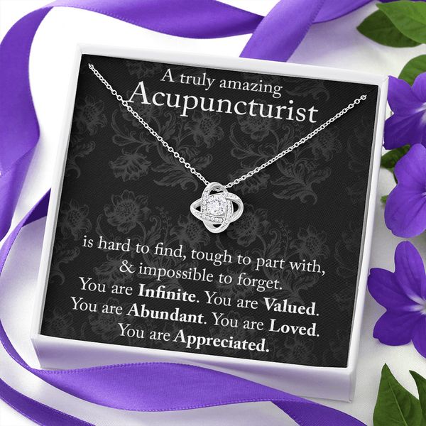 Acupuncturist Gift, Gift for Acupuncturist, Acupuncturist Necklace, You are Infinite, You are Valued, You are Abundant, You are Appreciated, Love Knot Necklace with Message Card