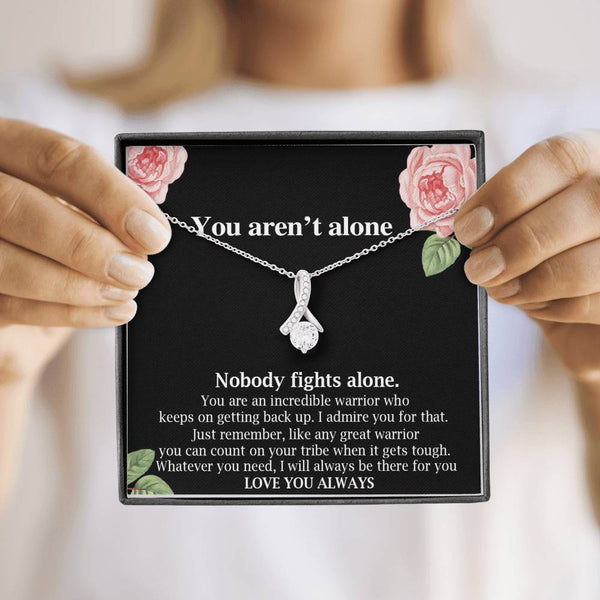 You aren't Alone Cancer Support Necklace,Alluring Beauty Necklace, Surgery, Cancer Patient, Sick Friend Gift, Care Package, on Birthday Xmas