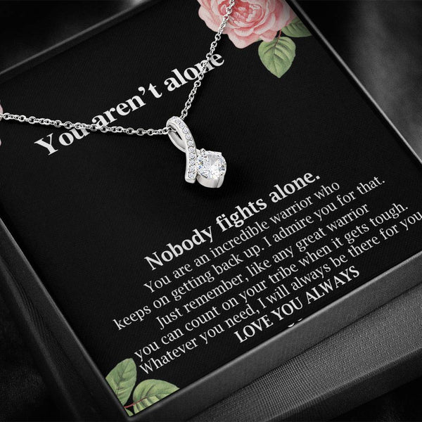 You aren't Alone Cancer Support Necklace,Alluring Beauty Necklace, Surgery, Cancer Patient, Sick Friend Gift, Care Package, on Birthday Xmas